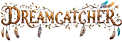 The word “DREAMCATCHER" is artistically styled with decorative branches, leaves, feathers, and a small bird perched on the top right. Description generated by AI